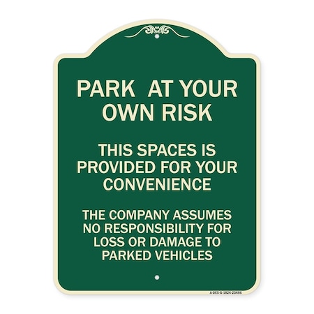 Signmission Park at Your Own Risk This Space Is Provided for Your Convenience the Company Assumes, G-1824-23486 A-DES-G-1824-23486
